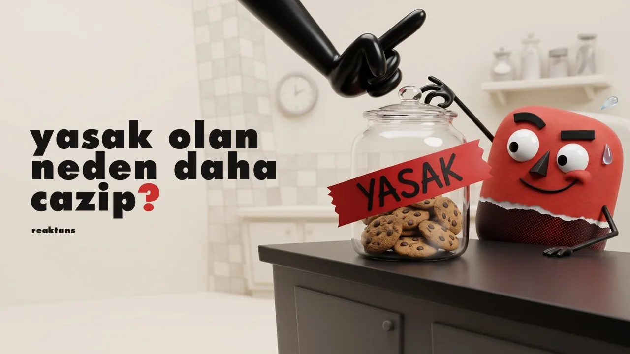 Yasak olan neden daha cazip? başlıklı kapak. Üzerinde kırmızı YASAK bandı olan bir kurabiye kavanozu, kavanozu işaret eden siyah bir el ve yan tarafta terleyen kırmızı bir karakter